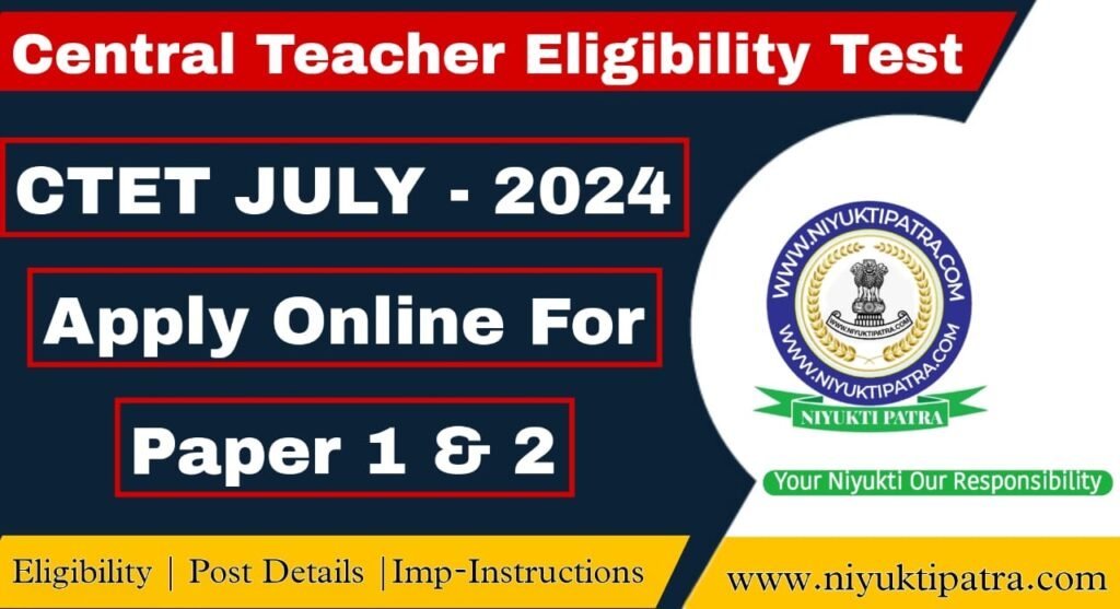 CTET - CENTRAL TEACHER ELIGIBILITY TEST